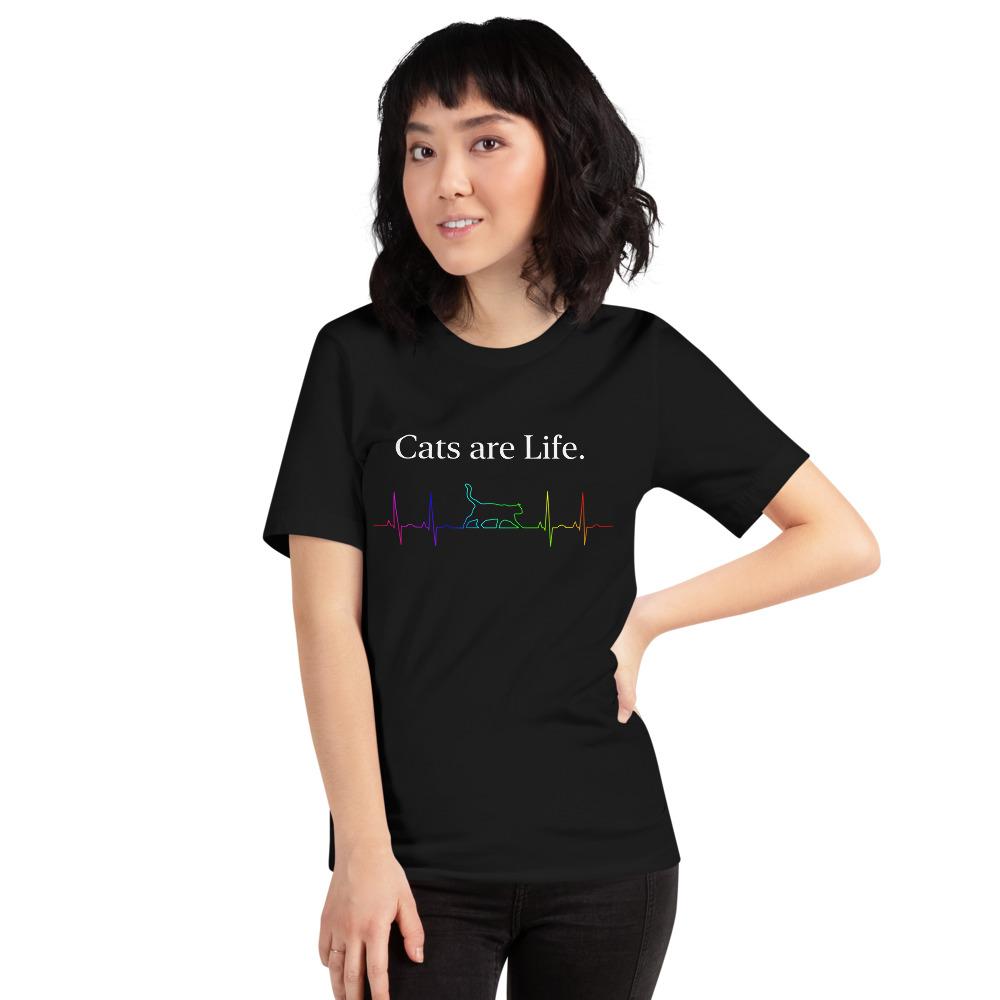 Cats are Life T-Shirt