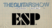 Feb 29-Mar 1: Visit ESP at The Guitar Show (Birmingham, UK)