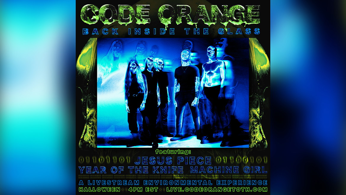 Oct 31: Code Orange "Back Inside the Glass" Livestream