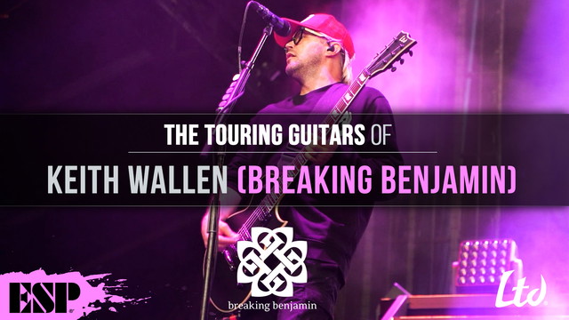 The Touring Guitars of Keith Wallen (Breaking Benjamin)