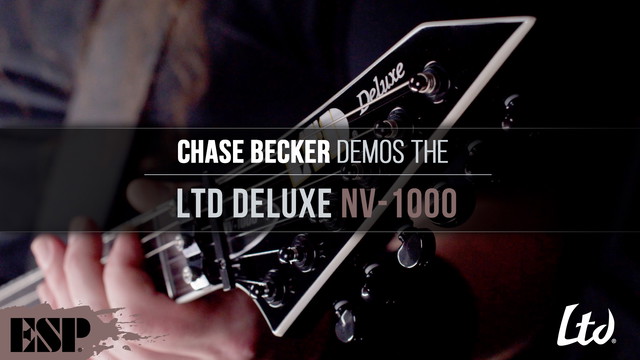 LTD Deluxe NV-1000 Demo by Chase Becker