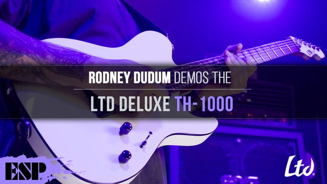 LTD Deluxe TH-1000 Demo by Rodney Dudum