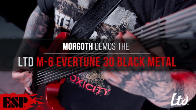 LTD M-6 EverTune 30 Black Metal Demo by Morgoth