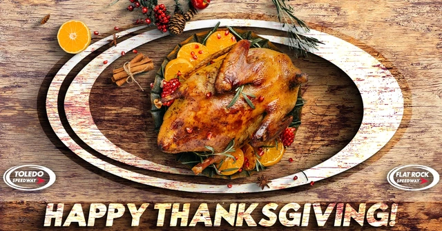 Happy Thanksgiving from Flat Rock Speedway!