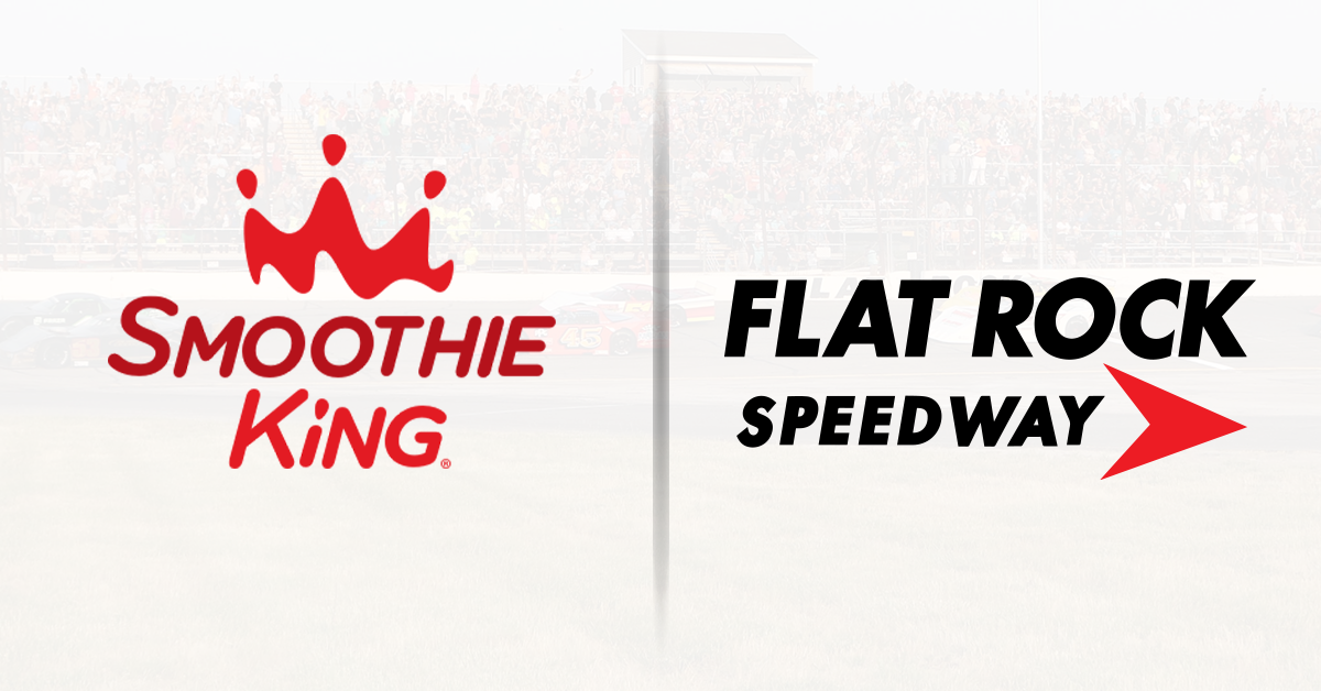 Smoothie King Flat Rock Powers Up with Flat Rock Speedway