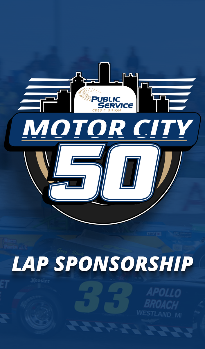 Copy of SOLD OUT: 2025 PSCU Motor City 50 Lap Sponsorship