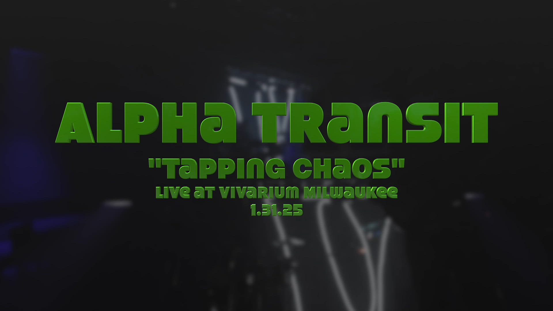 Tapping Chaos - Vivarium 2029-01-31 (Alpha Transit)