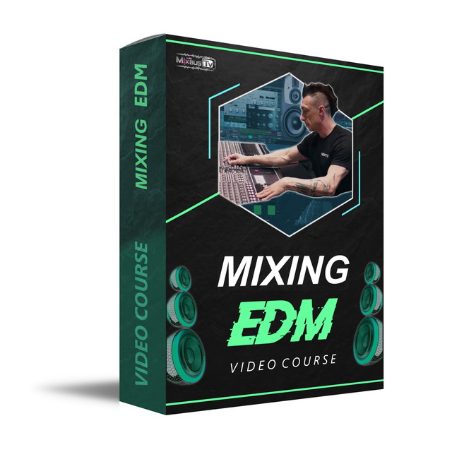 Mixing EDM Video Course mixbustv