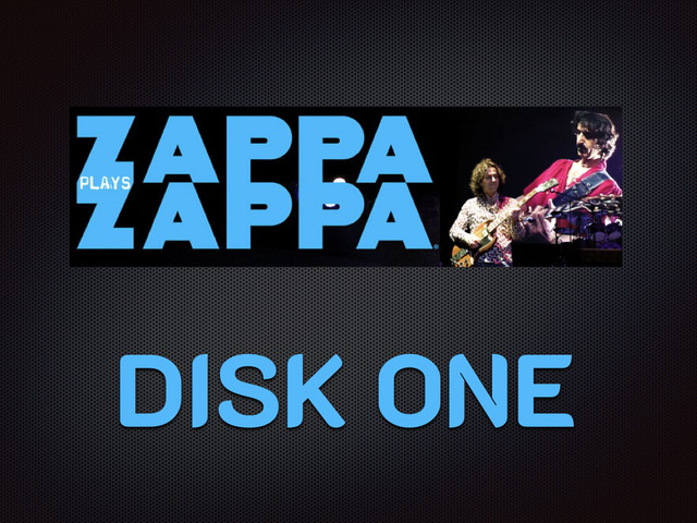 Zappa Plays Zappa - Disk One