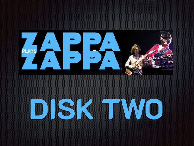 Zappa Plays Zappa - Disk Two
