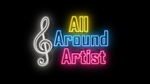 ALL AROUND ARTIST
