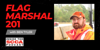 Inside the SCCA: Flag Marshal 201, with Ben Tyler