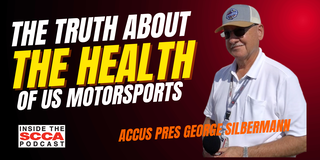 Inside the SCCA Podcast: The State of Motorsports, with ACCUS President George Silbermann
