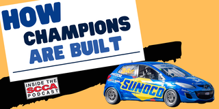 Inside the SCCA Podcast: How Champions are Built