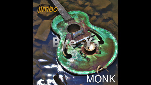 jimboMONK     BYE-YA