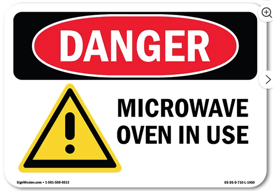 Wednesday One Thing - DANGER! Microwave Oven In Use!