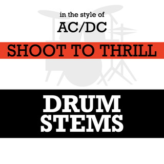In the style of SHOOT TO THRILL - Drum Stems  (Join site to download)
