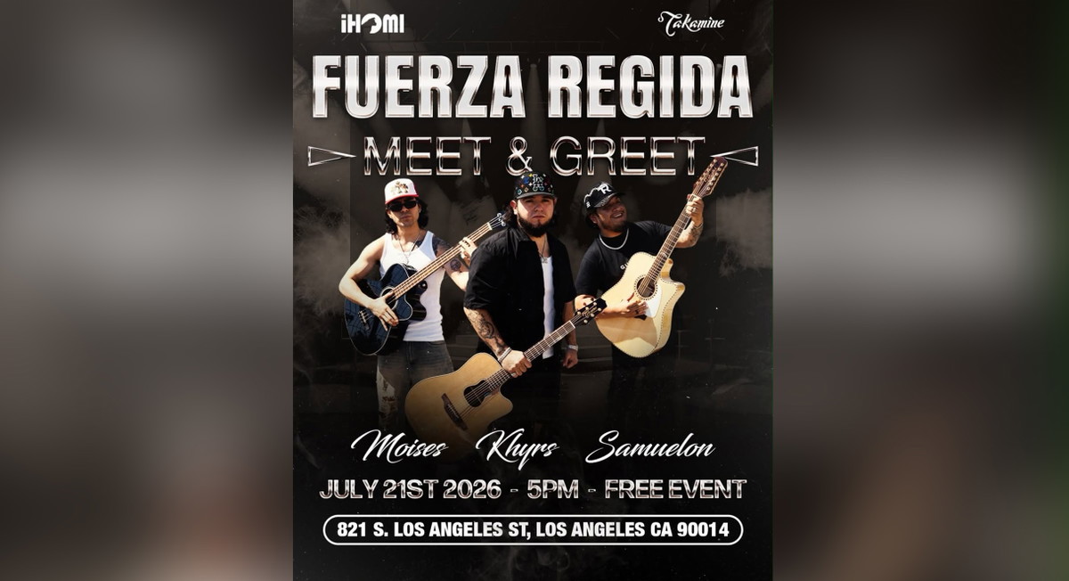 Tuesday July 21: Fuerza Regida Meet-and-Greet at IHOMI Los Angeles