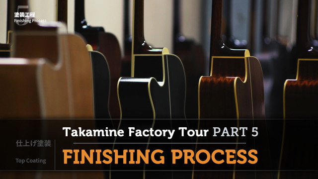 Takamine Factory Tour Part 5: Finishing Process