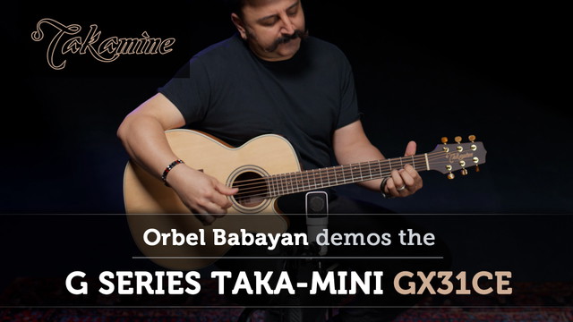 G Series Taka-Mini GX31CE Demo by Orbel Babayan